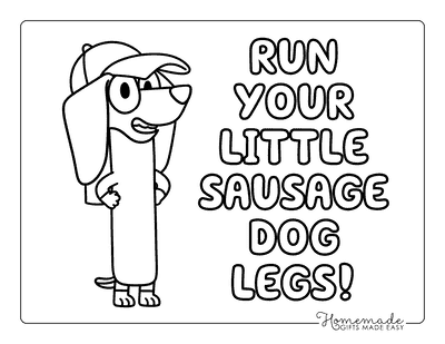 Bluey Coloring Pages Printable Snickers Sausage Dog Legs Quote