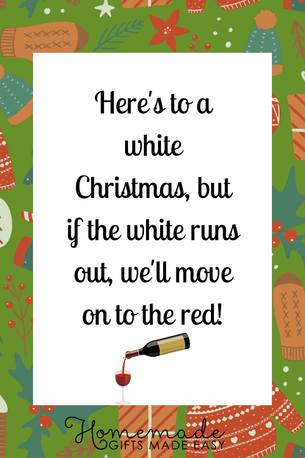 christmas wishes for friends if the white runs out we'll move on to the red