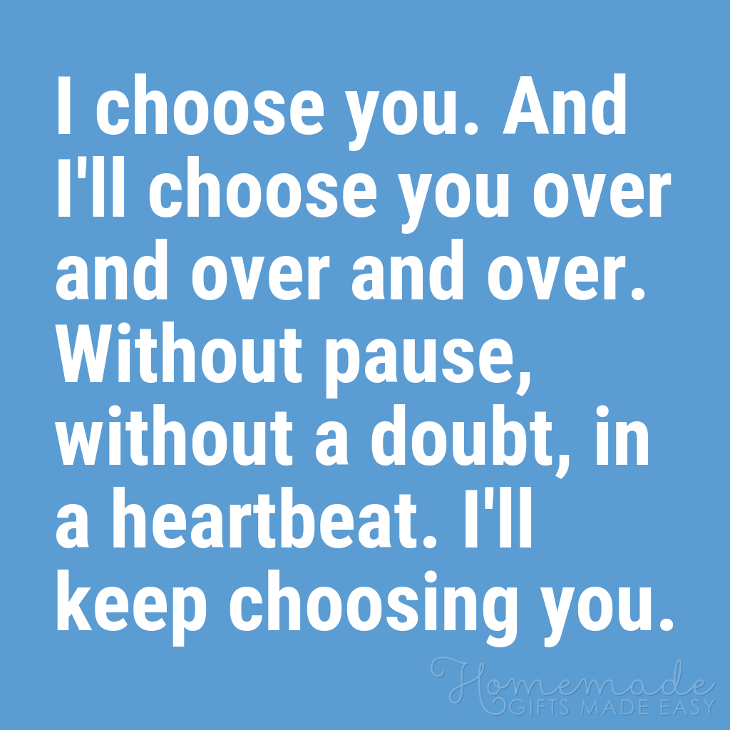 cute boyfriend quotes i choose you over and over