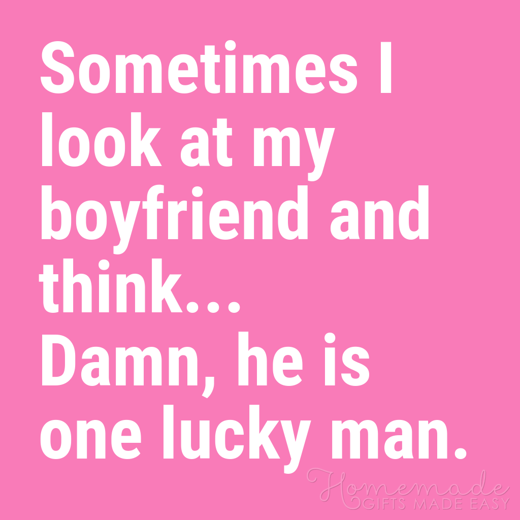 cute boyfriend quotes one lucky man funny