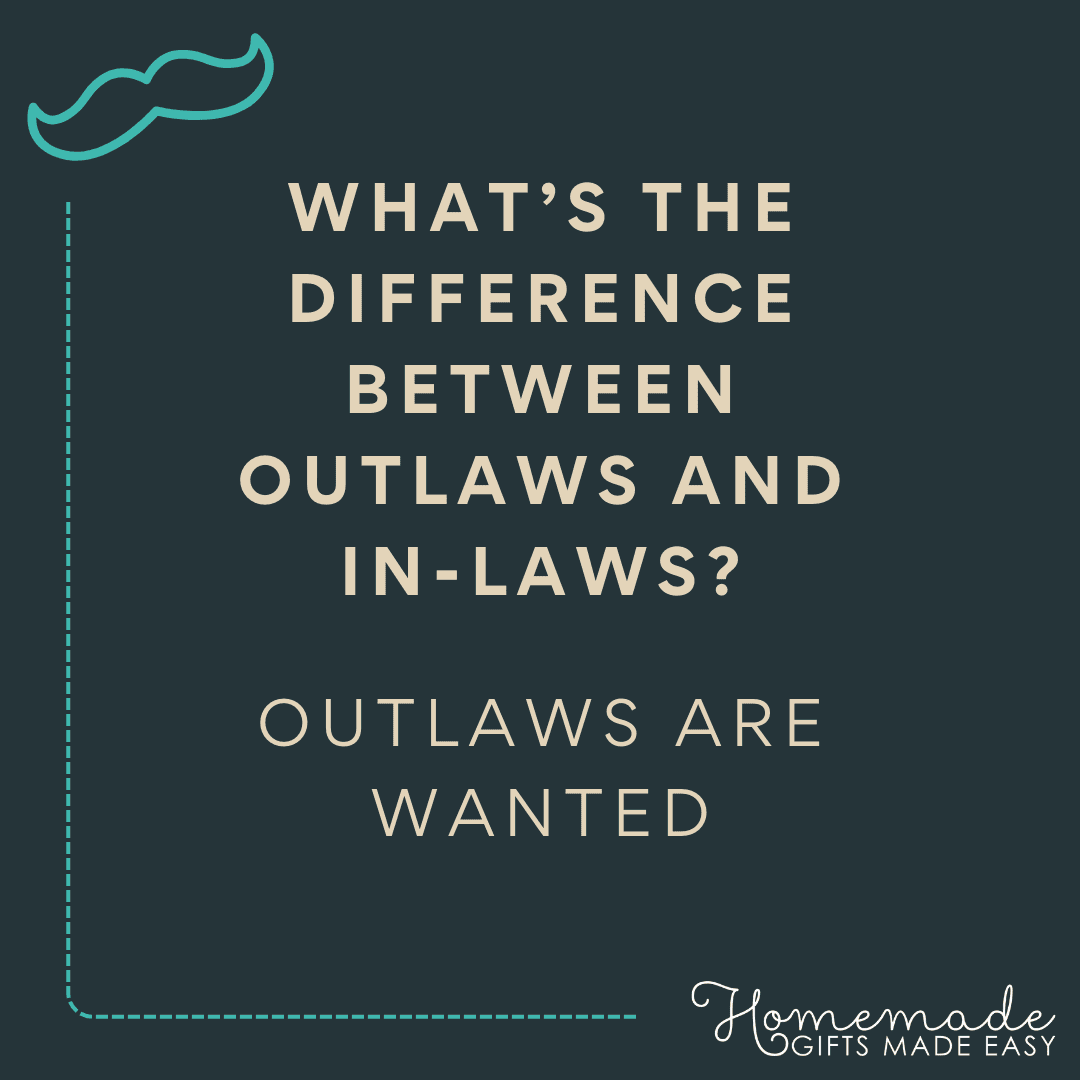 dad jokes what's the difference between outlaws and in-laws?