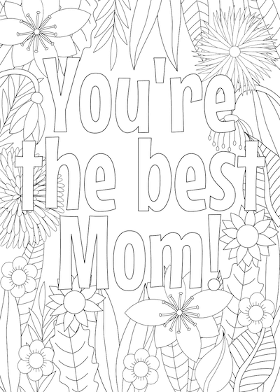 Free Printable Mothers Day Cards to Color Youre the Best Mom Flower Border