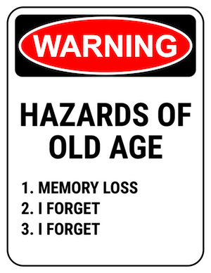 funny safety sign warning hazards of old age