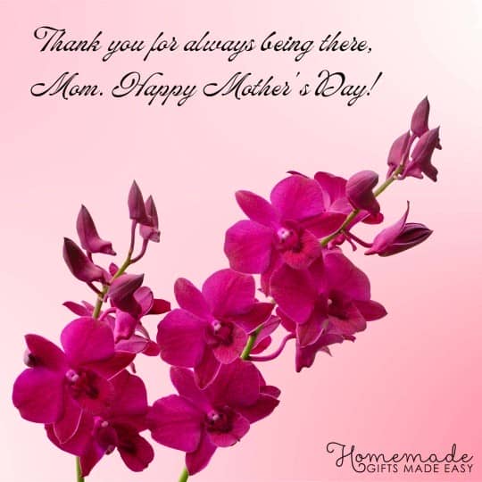 happy mothers day thanks for always being there