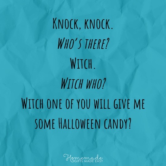 Knock-Knock Jokes Witch one of you will give me some Halloween candy