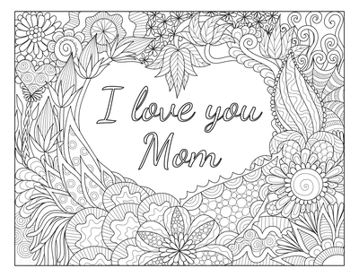 Mothers Day Coloring Pages I Love You Mom Doodle Teens