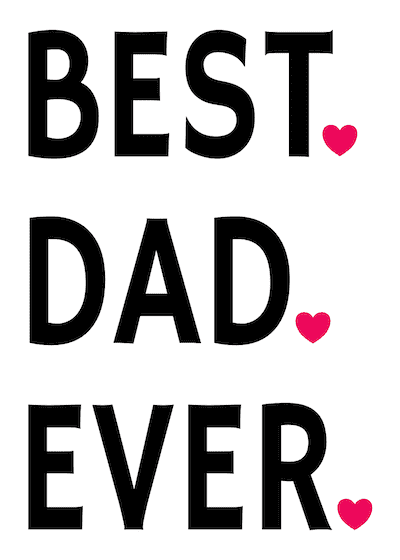 Printable Fathers Day Cards Best Dad Ever Typography Hearts