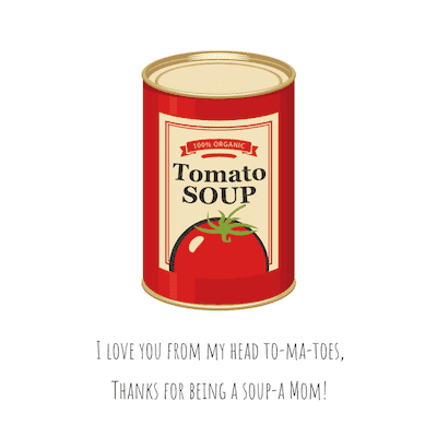 Printable Mothers Day Cards Tomatoes Soup Mom