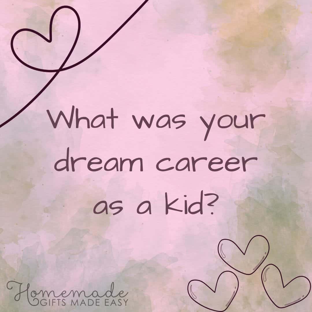 Questions to Ask Your Boyfriend - What was your dream career as a kid?
