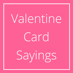 Valentine Card Sayings