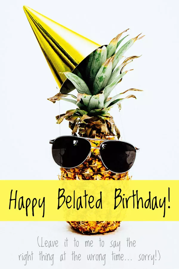 belated birthday wishes 600x900