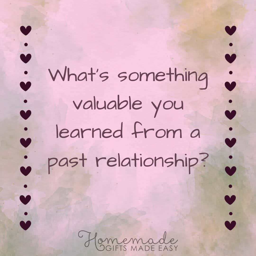 Questions to Ask Your Boyfriend - What's something you learned from a relationship?